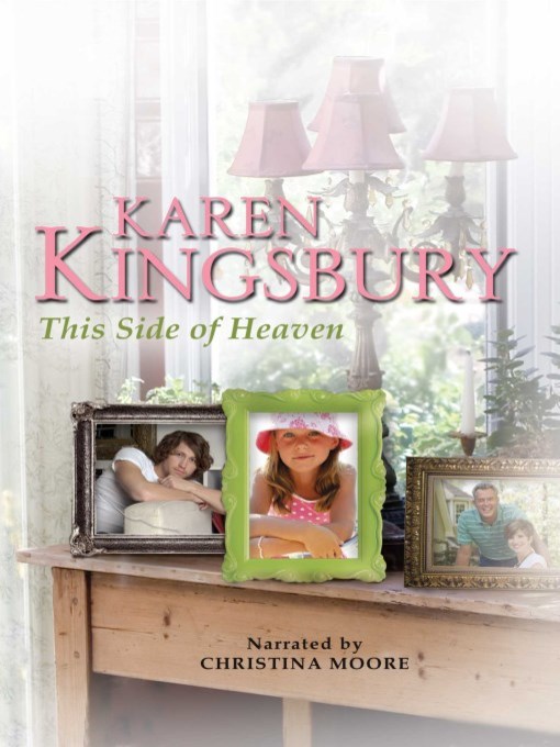 Title details for This Side of Heaven by Karen Kingsbury - Wait list